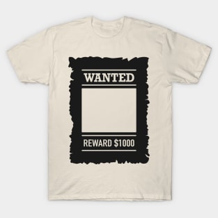 Most Wanted Reward Poster T-Shirt